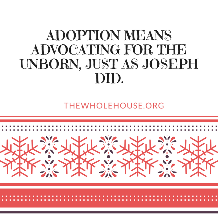 Adoption means advocating for the unborn, just as Joseph did.